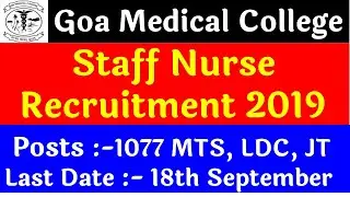 Goa Medical College Staff Nurse Recruitment 2019 &ndash; 1077 MTS, LDC, JT, GOA Staff Nurse Vacancy