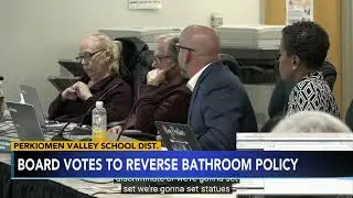 Perkiomen Valley School Board reverses controversial bathroom policy