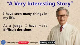 Improve Your English Story   A Judge's Memories   Learn English Stories Level 1   Graded Readers