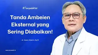 Ambeien Luar, Apa Saja Gejalanya? | TANYA DOKTER | 2025
