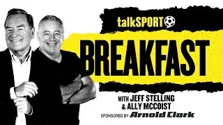 talkSPORT Breakfast with Jeff Stelling & Ally McCoist | 03-Nov-25