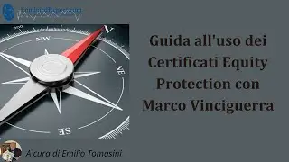 Guida all'uso dei Certificati Equity Protection con Marco Vinciguerra