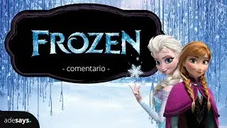 No me gust&oacute; Frozen | Adesays Disney