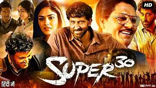 Super 30 Full Movie | Hrithik Roshan | Mrunal Thakur | Aditya Srivastava | Review & Facts