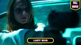 LADY BUG (2017)🎬 Full English movie 🎬 Thriller