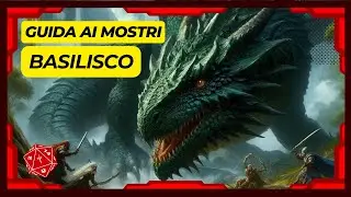 BASILISCO | GUIDA AI MOSTRI E CREATURE | D&D | Basilischi: Leggende, Curiosit&agrave; e Segreti Svelati!
