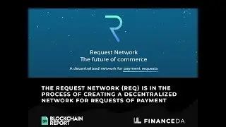 What is The Request Network? || The Blockchain Report