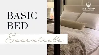 Basic Bedding Essentials | Quality Pieces BEFORE the Sheets | PURE PARIMA