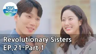 Revolutionary Sisters EP.21-Part.1 | KBS WORLD TV 210605