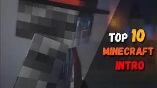 TOP 10 MINECRAFT INTRO ANIMATION