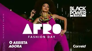 Afro Fashion Day 2021: BLACK POWER - O FILME