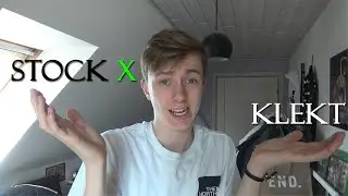 STOCK X VS KLEKT (MY THOUGHTS)
