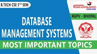 RGPV Database Management Systems (DBMS) Most Important Topics | RGPV B.Tech CSE 5th Sem