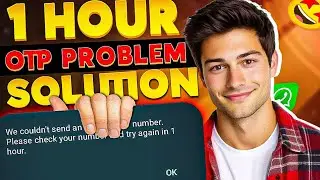 WhatsApp OTP Not Coming for 1 Hour? | 2025 Latest Fix for OTP Delay Problem