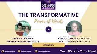 The Transformative Power of Words with Randy 