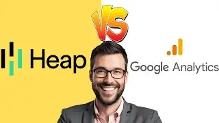 HEAP VS GOOGLE ANALYTICS (WHICH ANALYTICS TOOL IS RIGHT FOR YOU?)