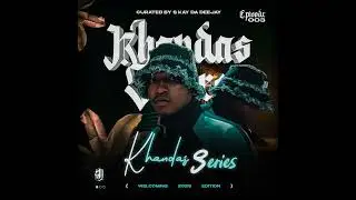 Khandas Series Episode 03 (Welcoming 2026 Edition) Curated By S kay Da Deejay