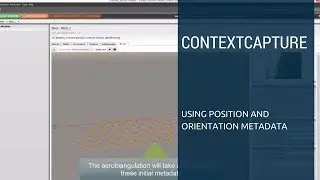 iTwin Capture Tutorial: Using Position and Orientation Metadata