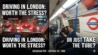 Is Driving in London Actually Worth the Stress, or Should You Just Take the Tube?