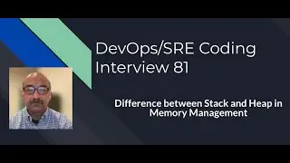 DevOps/SRE Interview Question: 81 : Difference between Stack and Heap in Memory Management