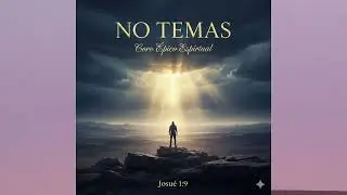 NO TEMAS | Coro Épico Espiritual ✨ Josué 1:9