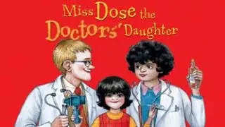 Miss Dose the Doctor's Daughter | Bedtime Story | Kids Read Aloud | Little Book Voices