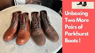 Unboxing Parkhurst Allegany Captoe Tumbled Mahogany & Richmond Stitchdown Saddle Waxy Commander