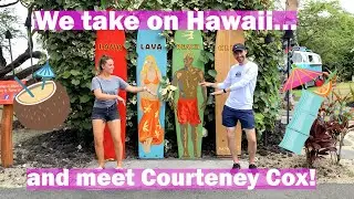 THE GINNS TAKE ON HAWAII AND MEET COURTENEY COX.... I KNOWWWWW!