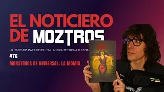 📫 NotiZiario de Moztros #75 I La momia I MOTU I Dime Tu Nombre I &iquest;Power rangers?