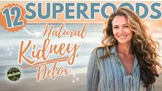 Boost Kidney Health Naturally: 12 Essential Foods for Detox & Well-being