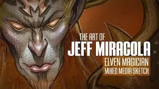 Elven Magician Mixed Media Painting with Fantasy Artist Jeff Miracola