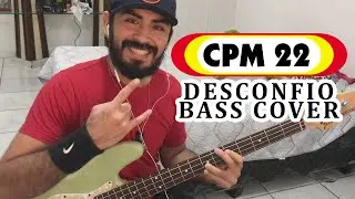 CPM 22 - Desconfio (Bass Cover)