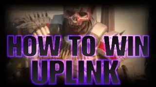 How To Win [UPLINK]