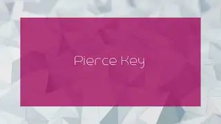 Pierce Key - appearance