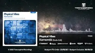 TR080 Physical Vibes - Komorebi (Radio Edit)
