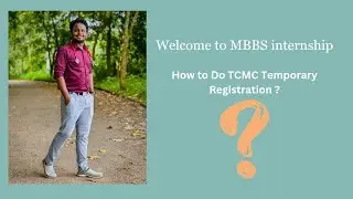 WELCOME TO MBBS INTERNSHIP HOW TO DO TCMC TEMPORARY REGISTRATION.