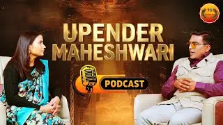 Podcast with Upender Maheshwari | Reema Ojha | Podcast | Vrinda Vatsalya