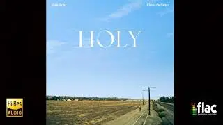 Holy (feat. Chance the Rapper) { 24 BIT FLAC } Hi-Res Audio + Download