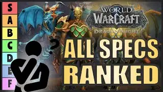 ALL Dragonflight Classes & Specs RANKED - World of Warcraft