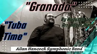 Granada &ndash; Tuba Time! | Agust&iacute;n Lara / Roger Niese | AHC Symphonic Band