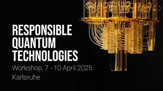 Responsible Quantum Technologies (ResQT) 2025 | Day 01
