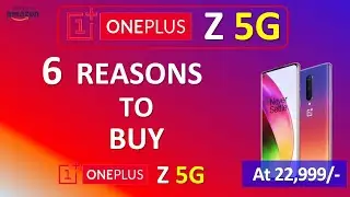OnePlus Z 5G : 6 Reasons To Buy OnePlus Z 🔥