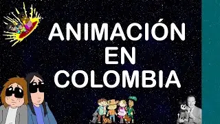 Historia de la animaci&oacute;n en Colombia