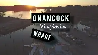 Onancock Virginia Wharf | Cinematic