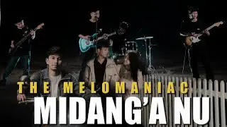 THE MELOMANIAC | MIDANG'A NU | Official Music Video 