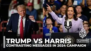 Trump vs Harris: Contrasting messages in 2024 US presidential campaign rhetoric