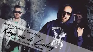 Matt Da Outlaw & Twone Beatz ► KINGS WIE DE LUDWIG ◄ feat. Dio Drama & Kraliban [official HD video]