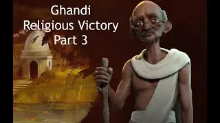 Gandhi Religious Victory - Part 3 - The Medieval Era