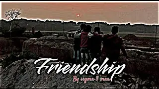 friendship love short film hindi | friendship songs hindi | friendship status | Sigma 3 Man