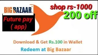 Free 200rs in ( Future pay ) only at Bigbazar '2019